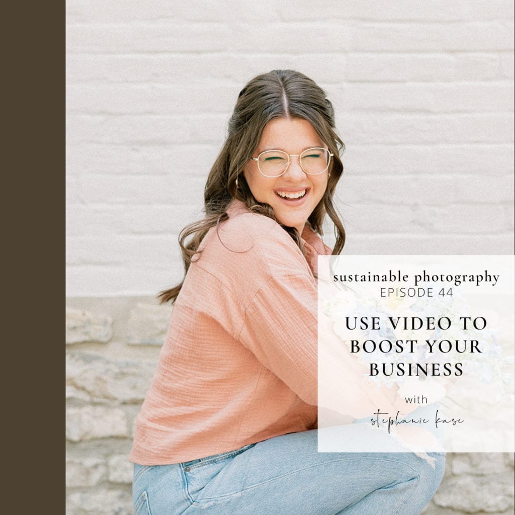 Podcast Episode 44 "Use videos to boost your business with Stephanie Kase"