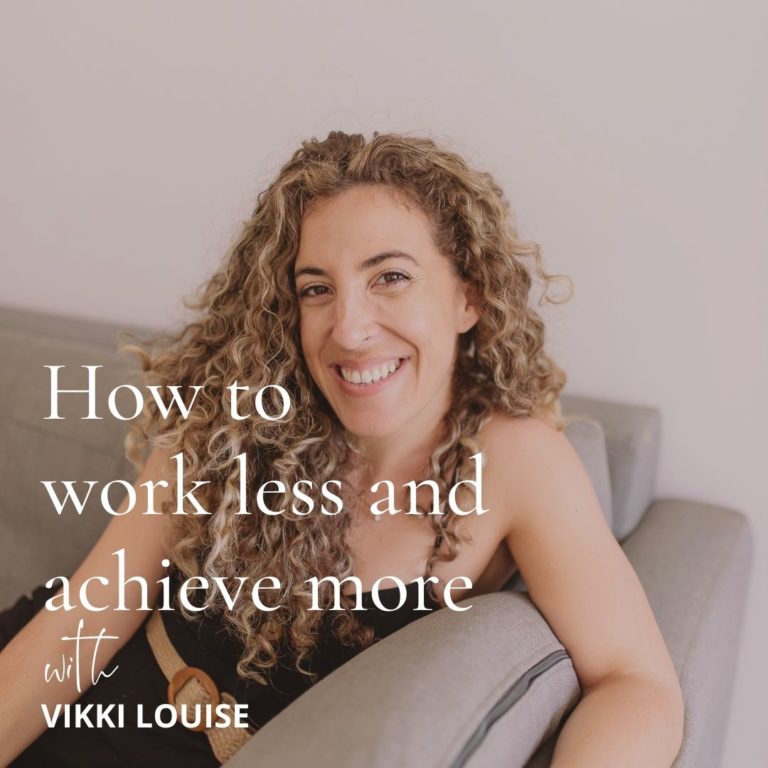 91. How to work less and be more productive with Vikki Louise