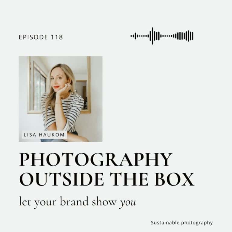 118. A Unique Approach to Photography, Branding, and Self Portraits with Lisa Haukom