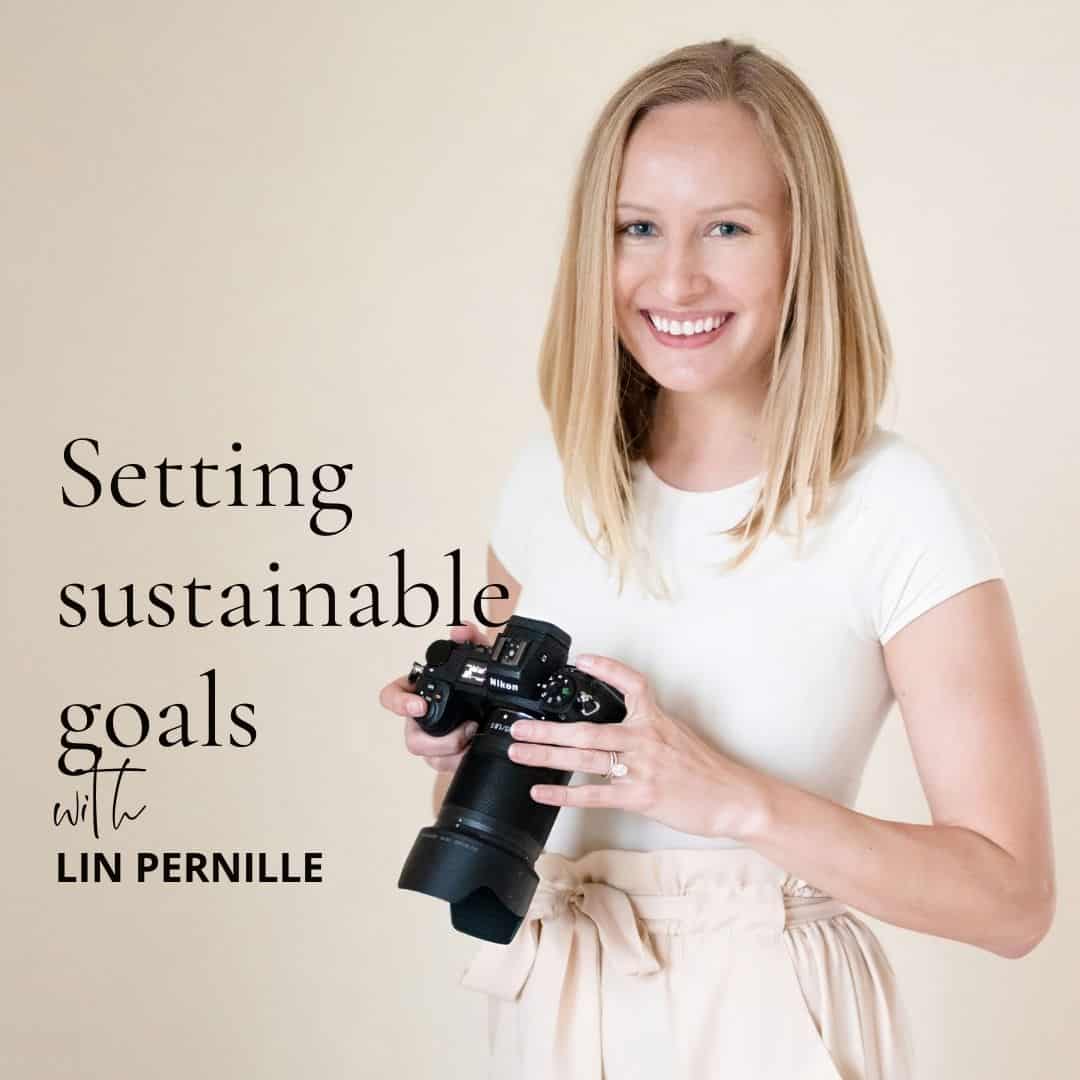 130. Setting Sustainable Goals: A Practical Guide for Photographers with Lin Pernille
