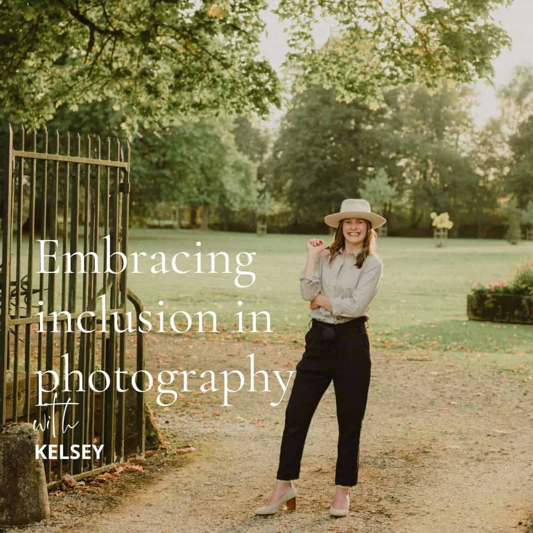 126. Embracing Inclusion in Photography: Lessons from Kelsey of Honey Bee Weddings